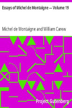 [Gutenberg 3599] • Essays of Michel de Montaigne — Volume 19